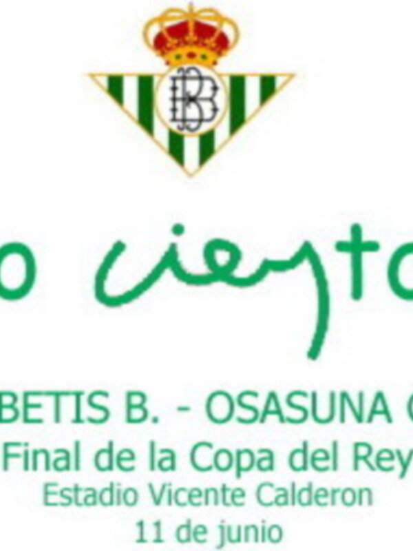 R. Betis B. vs Osasuna C.F., Final de la Copa del Rey, Estadio Vicente Calderón, 11 de junio.