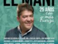 José Manuel El Mani celebra 25 años con más fuerza en el Auditorio Fibes de Sevilla, el 6 de abril a las 21:00 horas. Artistas invitados incluyen Cantores de Hispalis, Los del Río, Ecos del Rocío y más. Presentado por Carlos Herrera.