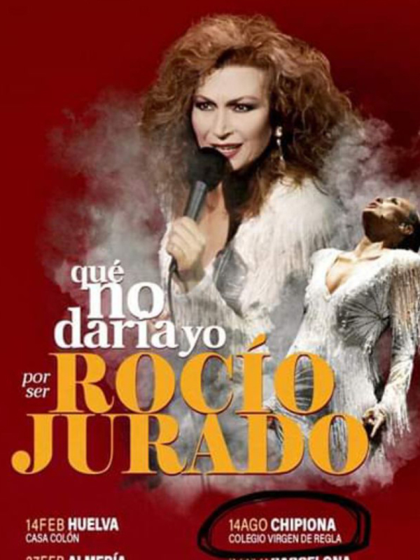 Poster de concierto con Rocío Jurado cantando en un escenario rojo. Texto: "Qué no daria yo por ser Rocío Jurado". Fecha y lugar de concierto en la parte inferior.