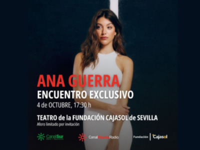 Canal Fiesta ofrece a sus oyentes un "Encuentro exclusivo" con Ana Guerra en la Fundación Cajasol  