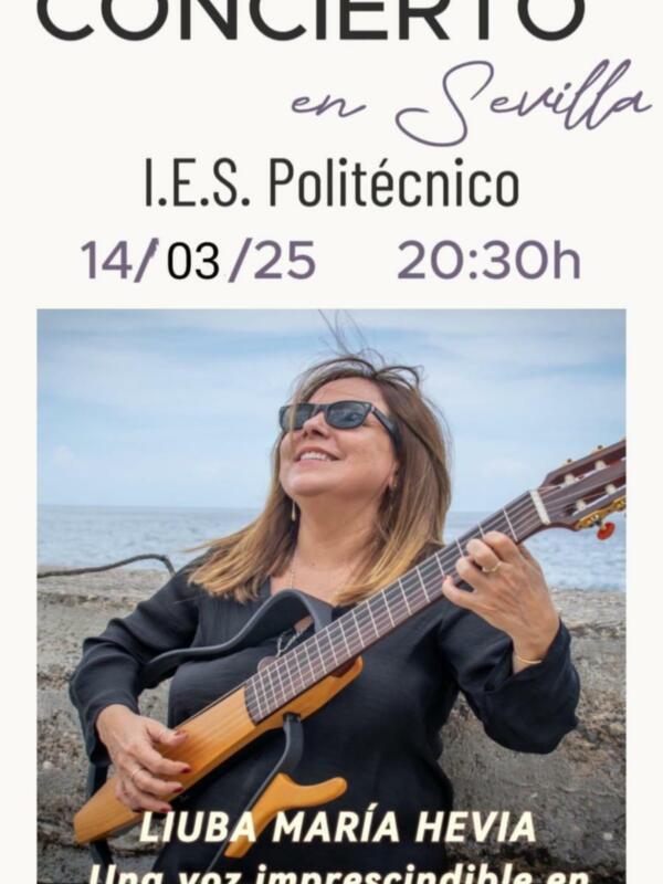 Concierto en Sevilla, I.E.S. Politécnico, 14/03/25 a las 20:30h. Liuba María Hevia, voz imprescindible en Hispanoamérica.