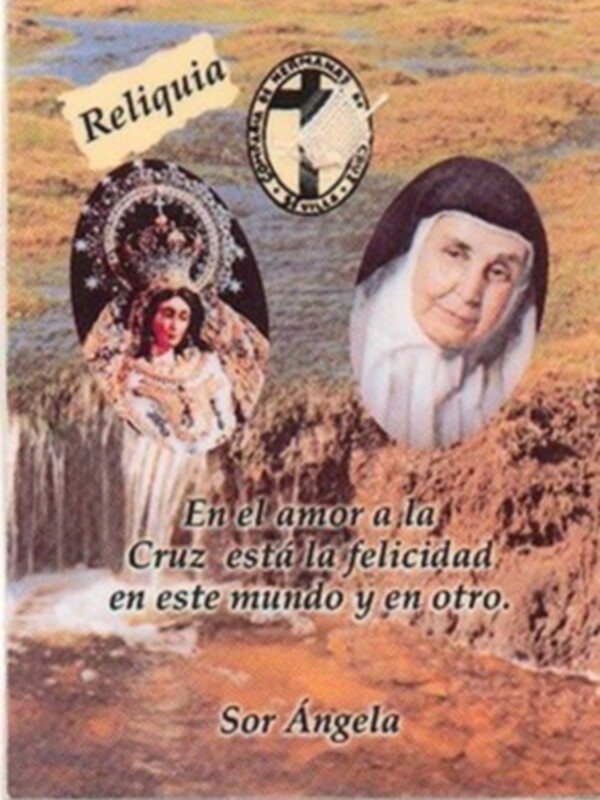 Reliquia Sor Ángela. En el amor a la Cruz está la felicidad en este mundo y en otro.
