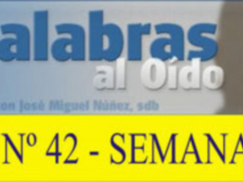Programa 'Palabras al Oído' con José Miguel Núñez, sdb, Año III - N° 42 - Semana 39/2008