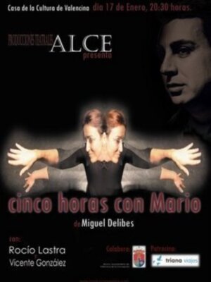 Versión teatral de la novela de Miguel Delibes, Cinco horas con Mario