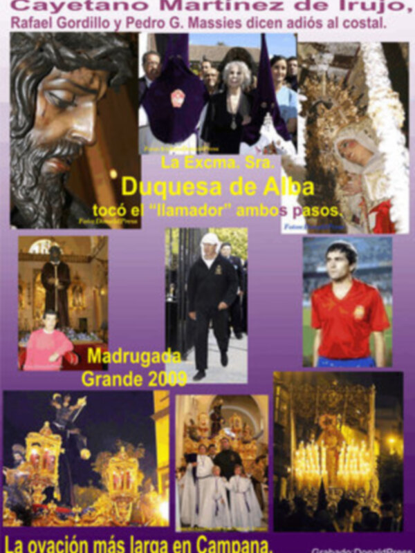 Celebración de la Madrugada Grande 2009 con la Exma. Sra. Duquesa de Alba tocando el 'llamador' en la procesión, ovación más larga en Campana.
