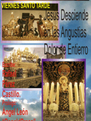 Rafael Pérez Castillo: en el libro de los Hechos de los Cofrades de Ayamonte, consta, con firmas y testimonios: que Cristo se entierra dos veces.