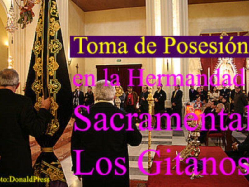 Toma de posesión en la Hermandad Sacramental Los Gitanos