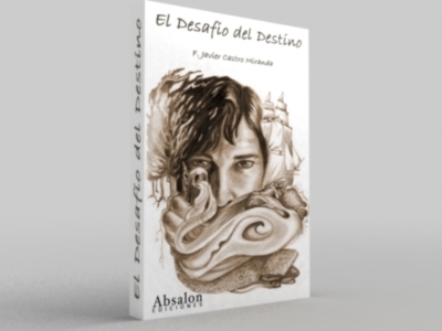  El gaditano F. Javier Castro publica "El desafío del destino",con Absalon Ediciones