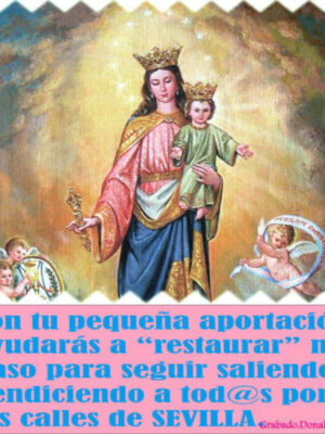 Mes de Mayo: Mes de María, Cultos en Honor y Gloria de María Auxiliadora Coronada en su Basílica en la Casa Salesiana de la Trinidad en Sevilla.