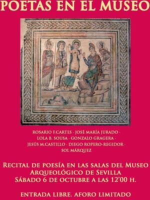 Poetas en Museo arqueológico de Sevilla Sábado 6 de octubre a las 12'00 h