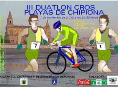 III Duatlón Cros Playas de Chipiona. 1 noviembre 2012, 10:30 horas. Organizado por C.A. Chipiona y Delegación de Deportes. Colabora Coca-Cola.