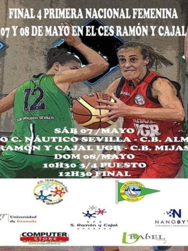 Cartel informativo de la Final 4 de la Primera Nacional Femenina de Baloncesto, con fechas del 7 y 8 de mayo en el Ces Ramón y CajaL, organizada por la Federación Andaluza de Baloncesto.