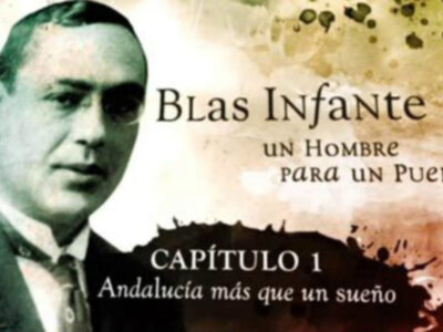 Andalucía Televisión (ATV) emite la serie documental “Blas Infante. Un hombre para un pueblo”