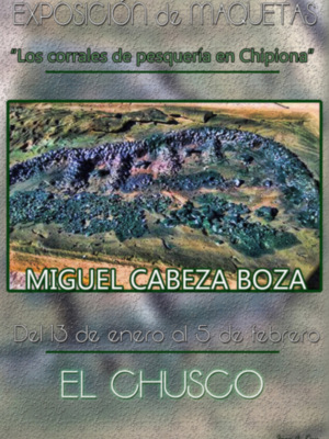 Maquetas de Miguel Cabeza recrean los corrales de pesquería y la vida que gira a su alrededor en el Chusco