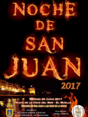 Noche de San Juan 2017. Viernes 23 Junio Playa La Cruz del Mar - El Muelle, Hoguera de San Juan a las 12 de la noche. Organizada por Delegación de Fiestas, Colabora Ayuntamiento de Chipiona.