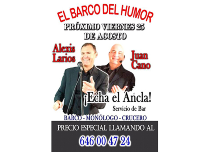 ¡Echa el Ancla! El Barco del Humor presenta a Alexis y Juan Larios en su próximo viernes. Servicio de Bar, Monólogo, Crucero con precio especial llamando al 646 00 47 24.
