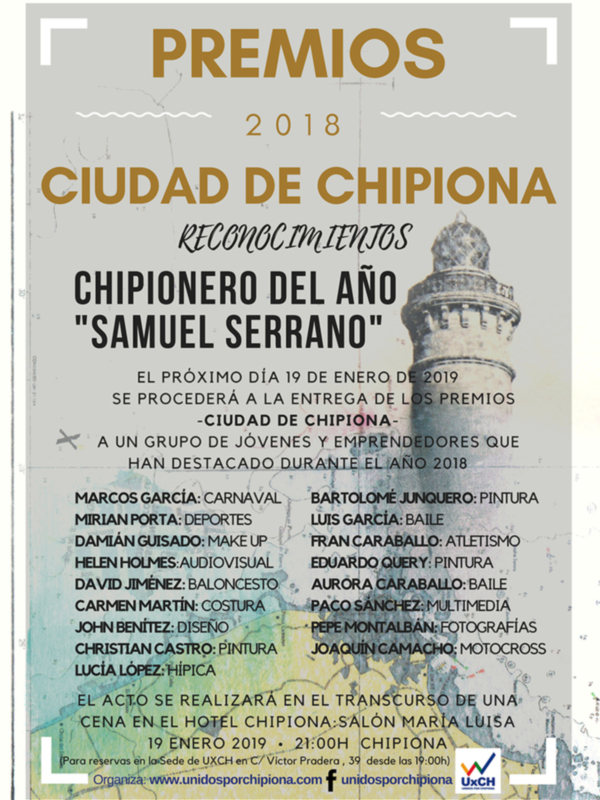 Premios Ciudad de Chipiona 2018. Reconocimiento al Chipionero del Año: Samuel Serrano. Acto el 19 de enero de 2019, 21:00h. Hotel Chipiona Salón María Luisa. Organizado por UeNCH.