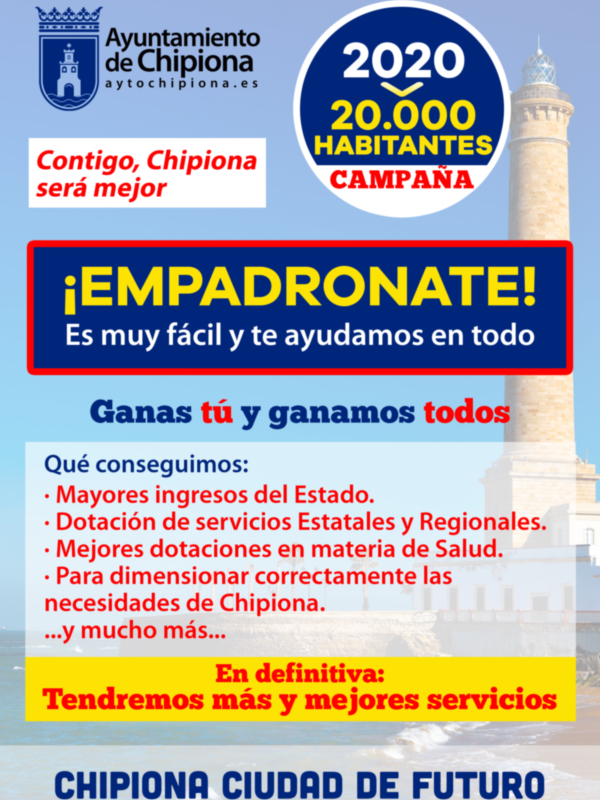 Llamar a la ciudadanía para participar en una campaña de empadronamiento, con el objetivo de mejorar la calidad de vida y los servicios en Chipiona.