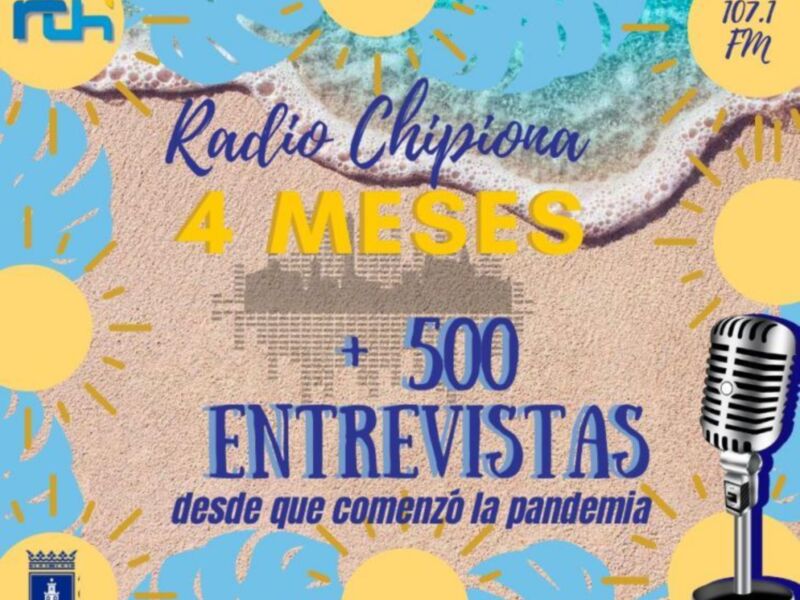 Promoción de la radio 'Radio Chipiona' con 4 meses de emisión y más de 500 entrevistas desde que comenzó la pandemia.