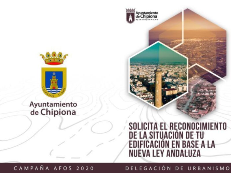 Ayuntamiento de Chipiona solicita el reconocimiento de la situación de edificación en base a la Nueva Ley Andaluza. Campaña AFOS 2020, Delegación de Urbanismo.