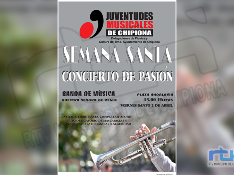 Concierto de Pasión en la Plaza Aborígenes, 13:00 horas. Organizado por Juventudes Musicales de Chipiona, Déléguación de Fiestas y Cultura del Ayuntamiento. Evento gratuito con entrada libre.