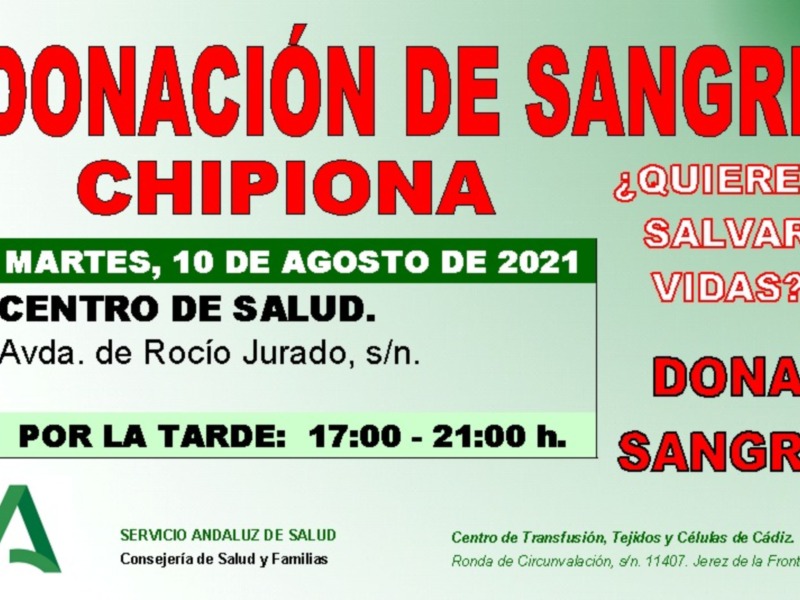 La imagen es un cartel informativo sobre una donación de sangre. Se indica que se realizará el martes 10 de agosto de 2021 en el Centro de Salud, Avda. de Rocio Jurado, s/n. Las donaciones se realizarán por la tarde entre las 17:00 y las 21:00 horas. El cartel también menciona que es un servicio del Servicio Andaluz de Salud y se promueve la donación de sangre para salvar vidas.