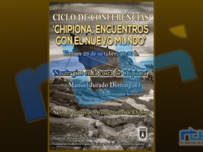 El ciclo ‘Chipiona, encuentros con el Nuevo Mundo’ ofrece mañana una conferencia de Manuel Jurado sobre naufragios frente a la costa chipionera