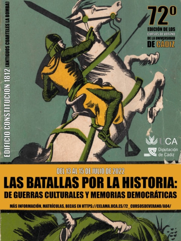 Afiche del 72º Curso de Verano de Cádiz: 'Las batallas por la historia: de guerras culturales y memorias democráticas', del 13 al 15 de julio de 2022.