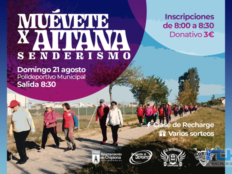 Inscripciones para "Muévete x Aitana" en senderismo, Domingo 21 agosto. Salida desde el Polideportivo Municipal a las 8:00 y 8:30. Donativo de 3€. Clase de Recharge incluida. Varios sorteos.