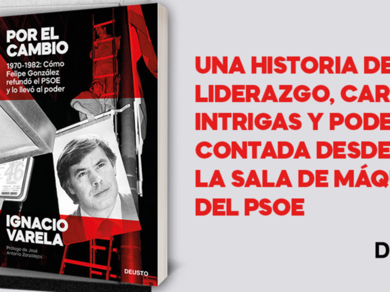 Una historia de liderazgo, carisma y poder, contada desde la sala de máquinas del PSOE.