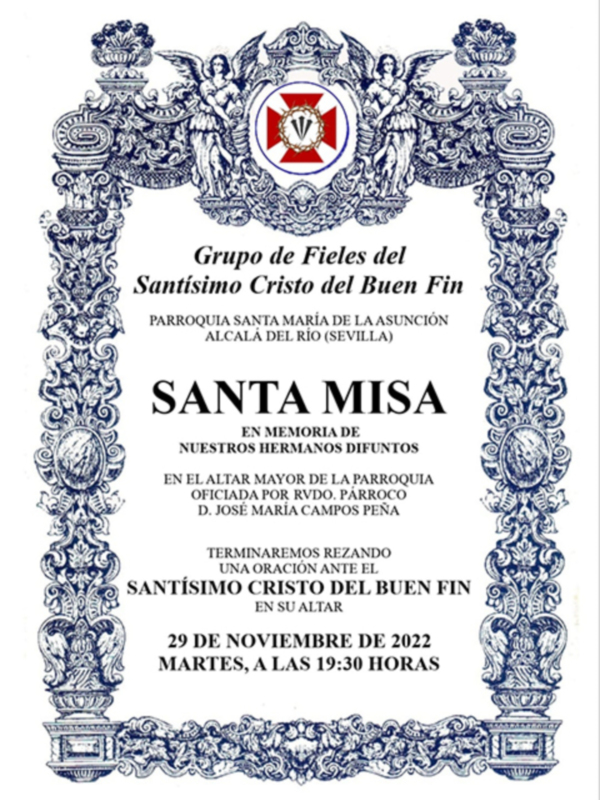 Invitación a la Santa Misa en memoria de los difuntos, oficiada por el Párroco D. José María Campos Peña, el 29 de noviembre de 2022, a las 19:30 horas en la Parroquia Santa María de la Asunción, Alcalá del Río, Sevilla.