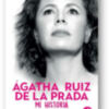 Los próximos jueves 2 y viernes 3 de febrero presenta y firma su libro en Sevilla Ágata Ruiz de la Prada . Mi Historia