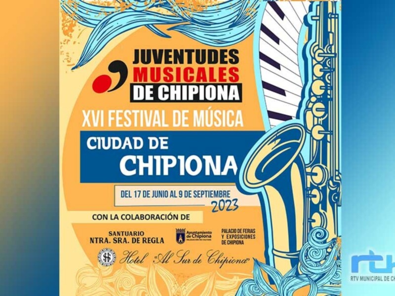 Festival de Música Juventudes Musicales de Chipiona, celebrado del 17 de junio al 9 de septiembre de 2023. Organizado por la Municipalidad de Chipiona, con colaboración del Santuario Ntra. Sra. de Regla y el Palacio de Ferias y Exposiciones de Chipiona.