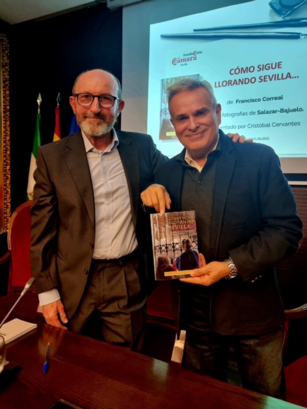 Presentación del libro "Cómo sigue llorando Sevilla..." de Francisco Correal, con fotografías de Salazar-Bajuelo, en la Fundación Cámara de Sevilla.