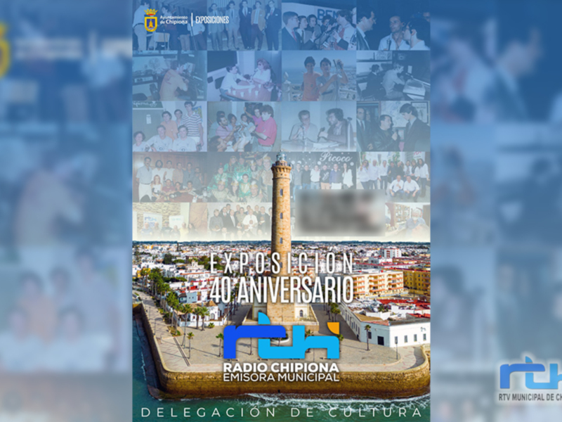Celebración del 40º aniversario de Radio Chipiona, emisora municipal de Chipiona, con una exposición de imágenes históricas y vistas de la ciudad.