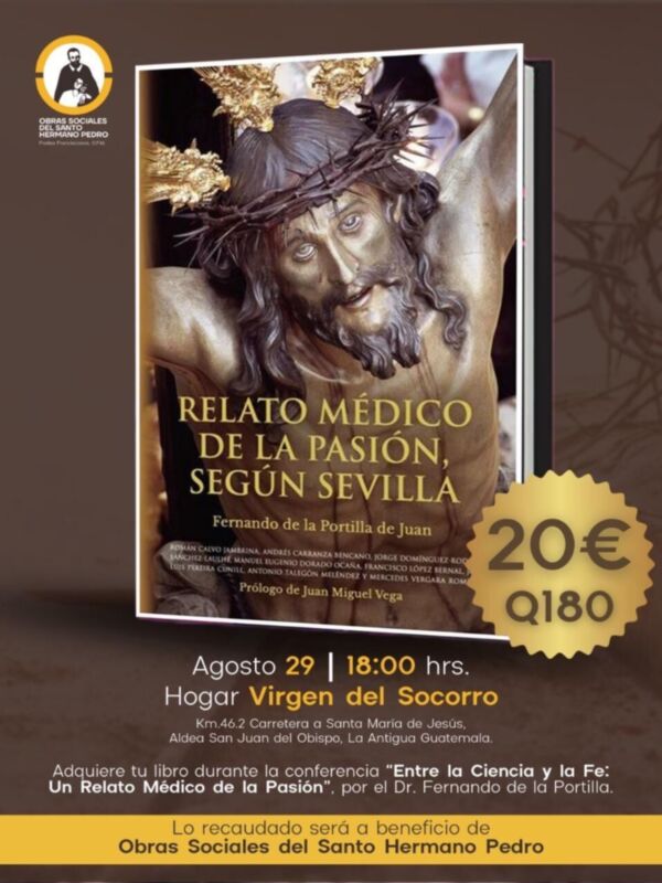 El libro a relato Médico de la Pasión de Fernando de la Portilla, presentado con éxito en Guatemala