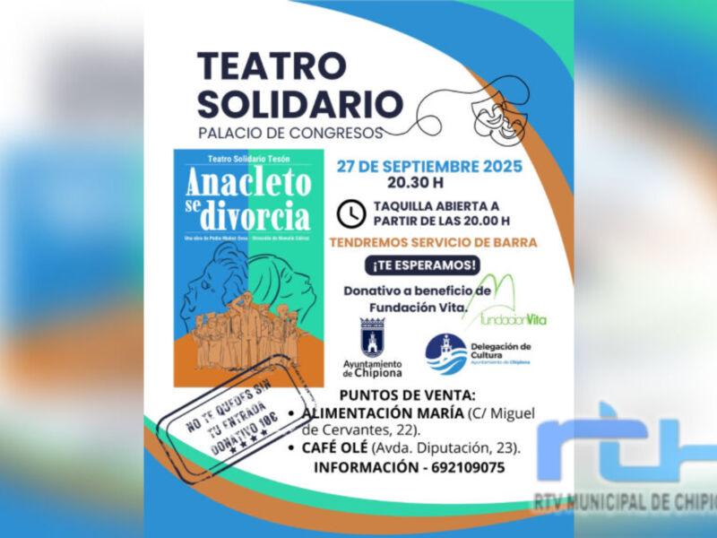 Teatro Solidario Palacio de Congresos. 27 de septiembre 2025, 20:30 h. Donativo a Fundación Víta. Puntos de venta en Alimentación María y CAFE OLE. Información: 692109075.