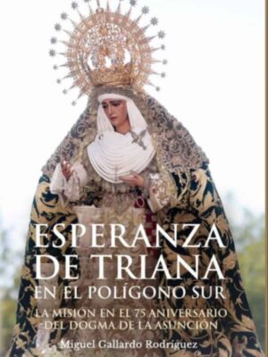 Finalizada la Misión dos nuevos libros de la Esperanza de Triana crónica en el diario nacional 21 noticias