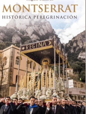 "Montserrat, histórica peregrinación" a la venta en todas las librería , plataforma y en la tienda de la Hermandad.