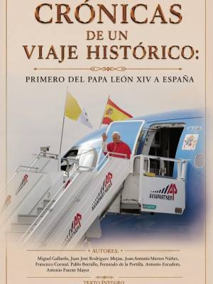“Crónica de un viaje histórico”, el libro que recoge el primer viaje del papa León XIV a España