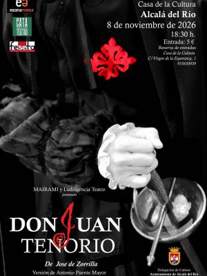 El domingo 8 de noviembre, a las 18:30 horas, la versión de DON JUAN regresa al escenario de la Casa de la Cultura de Alcalá del RíoTENORIO